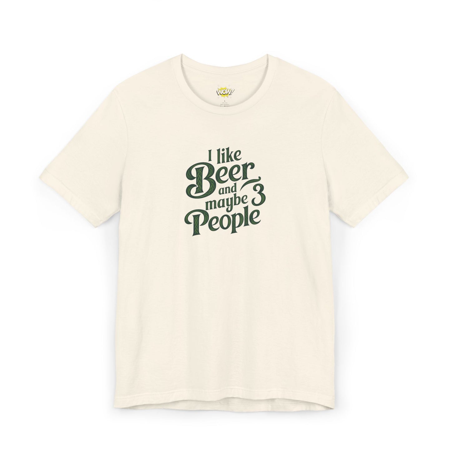 I Like Beer and Maybe 3 People T-Shirt