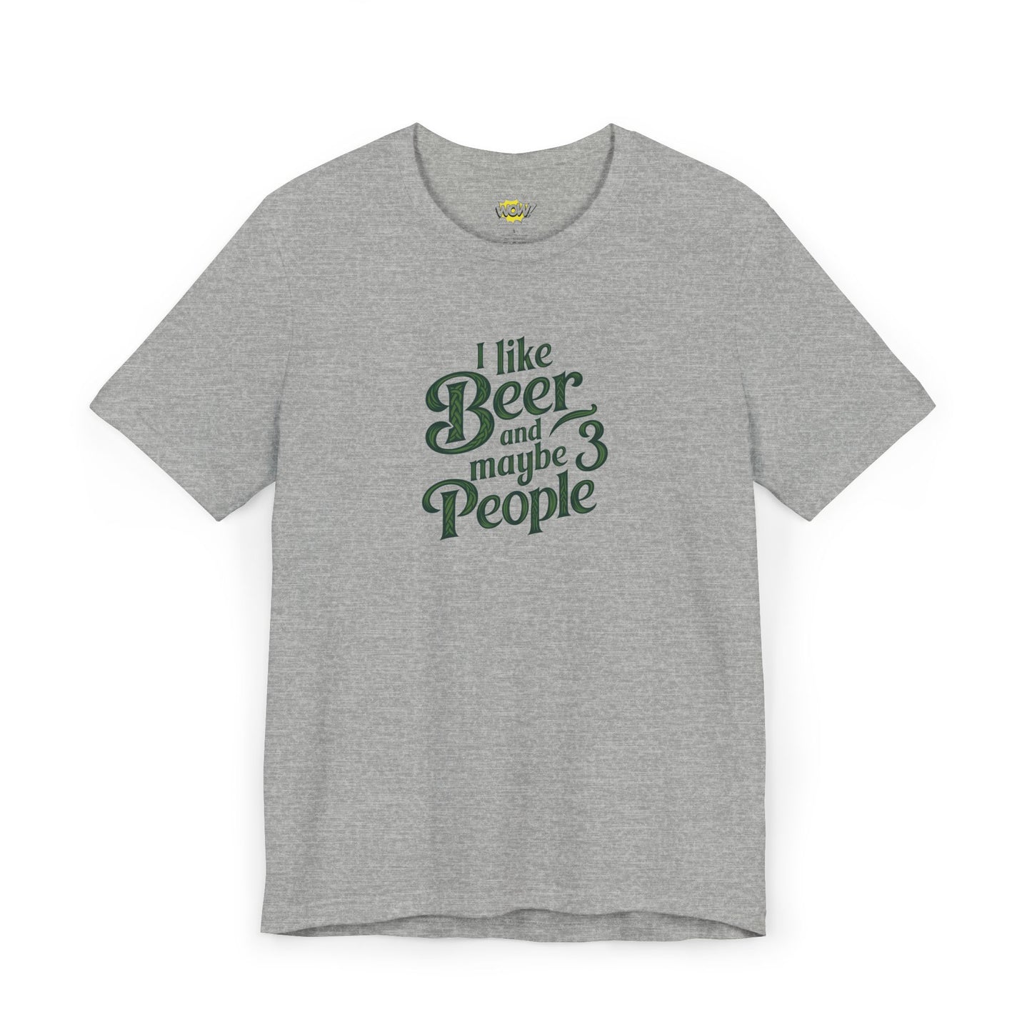 I Like Beer and Maybe 3 People T-Shirt