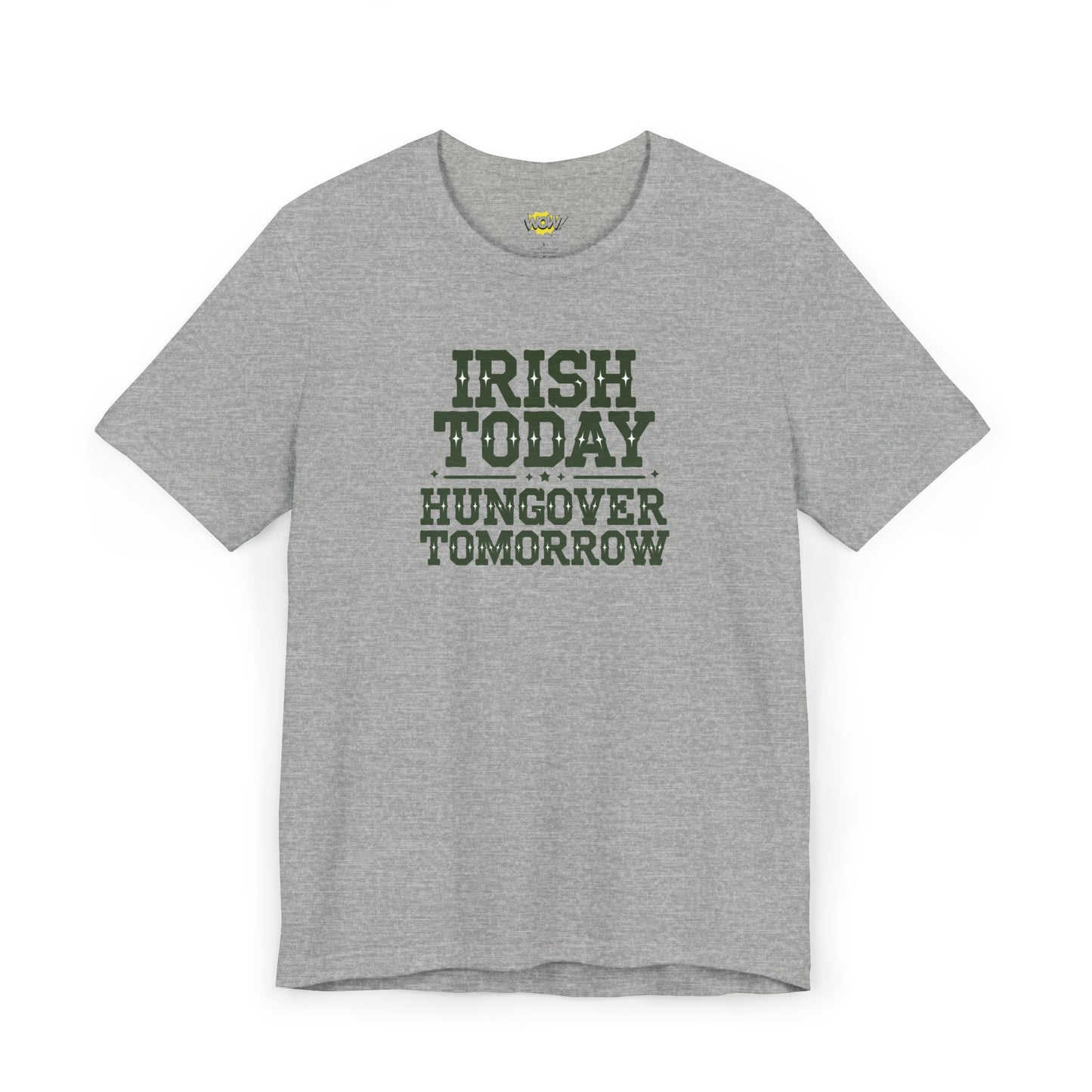 Irish Today Hungover Tomorrow T-Shirt