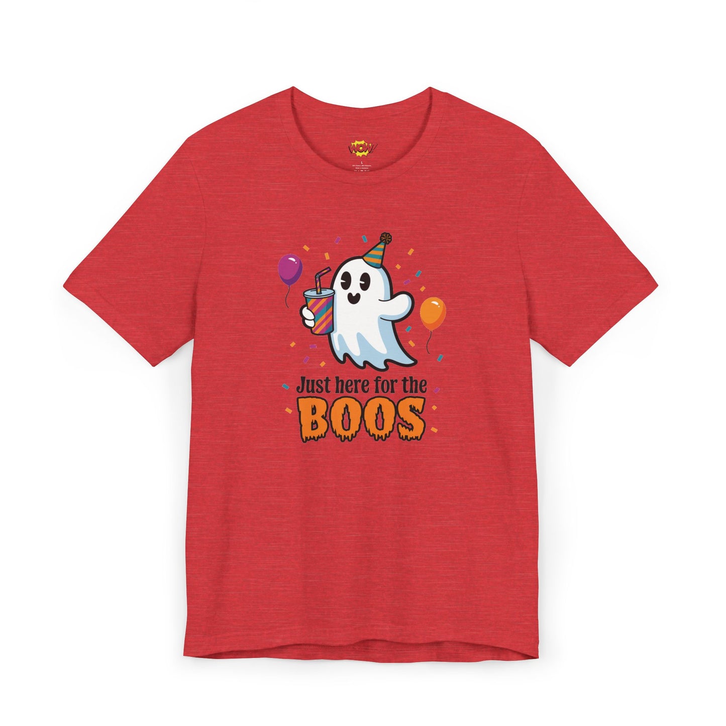 Just Here for the Boos T-Shirt