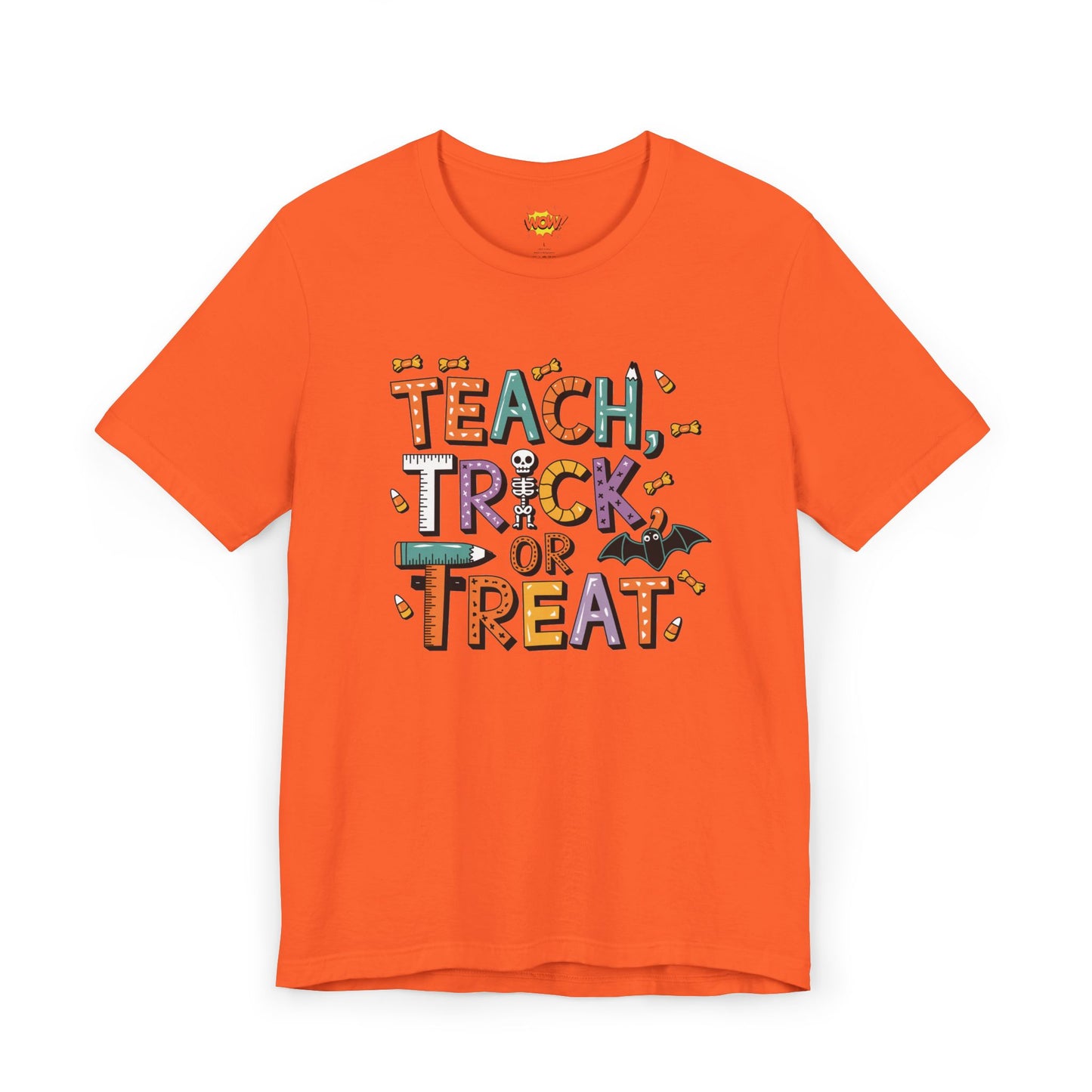 Teach, Trick, or Treat T-Shirt