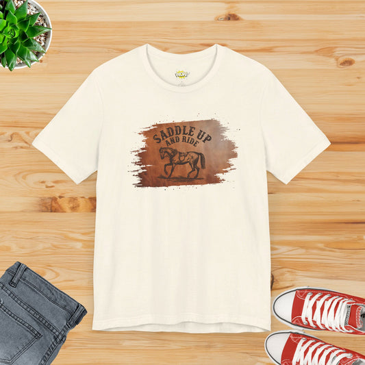 Saddle Up and Ride T-Shirt