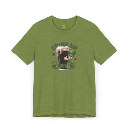 Drink Up, It's Paddy's Day T-Shirt