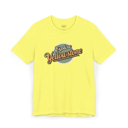Explore Yellowstone T-Shirt