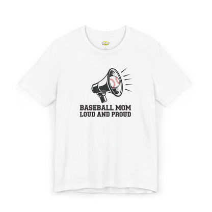 Baseball Mom - Loud and Proud T-Shirt