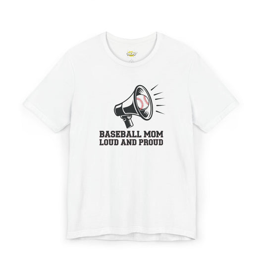 Baseball Mom - Loud and Proud T-Shirt