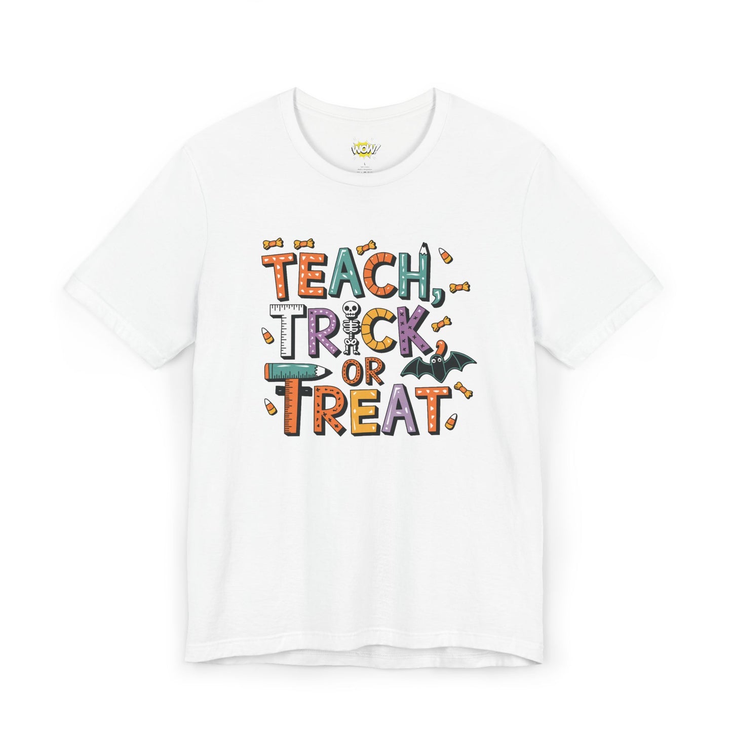 Teach, Trick, or Treat T-Shirt