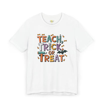 Teach, Trick, or Treat T-Shirt