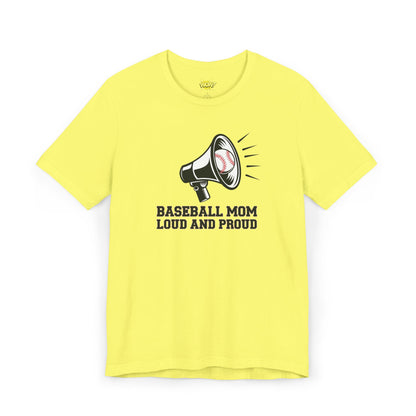 Baseball Mom - Loud and Proud T-Shirt