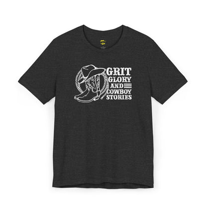 Grit, Glory, and Cowboy Stories T-Shirt