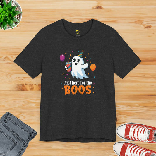 Just Here for the Boos T-Shirt