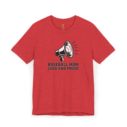 Baseball Mom - Loud and Proud T-Shirt