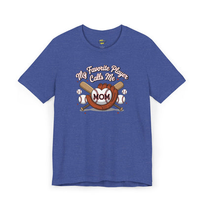 My Favorite Player Calls Me Mom T-Shirt
