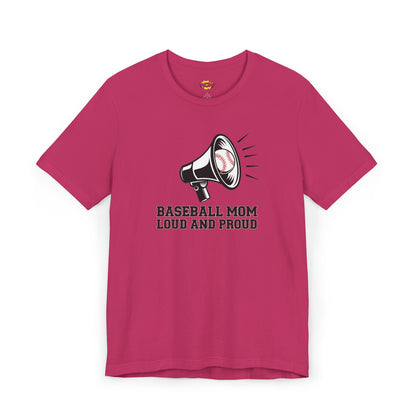 Baseball Mom - Loud and Proud T-Shirt