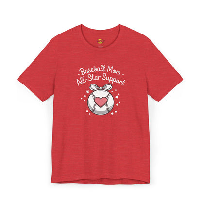 Baseball Mom - All-Star Support T-Shirt