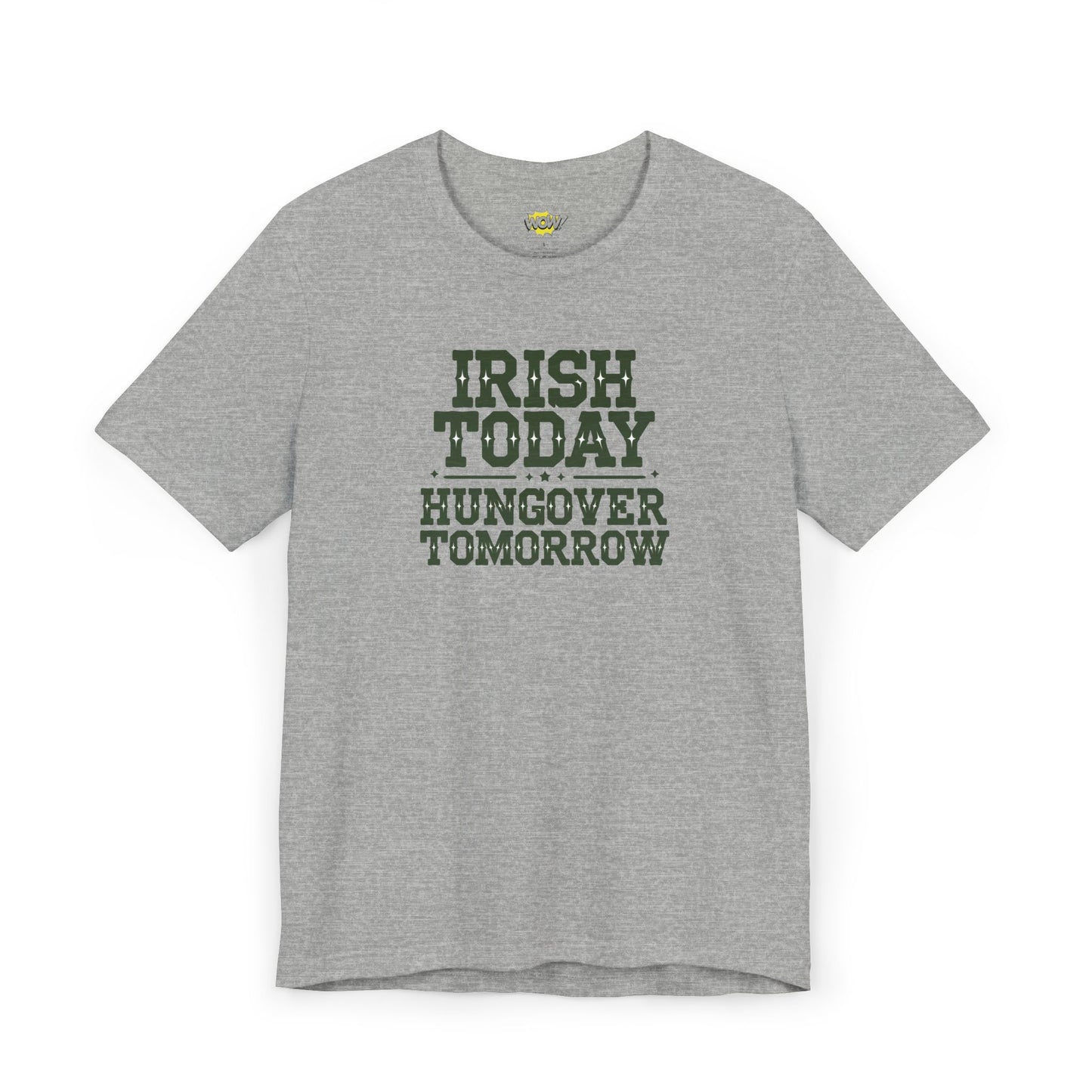 Irish Today Hungover Tomorrow T-Shirt