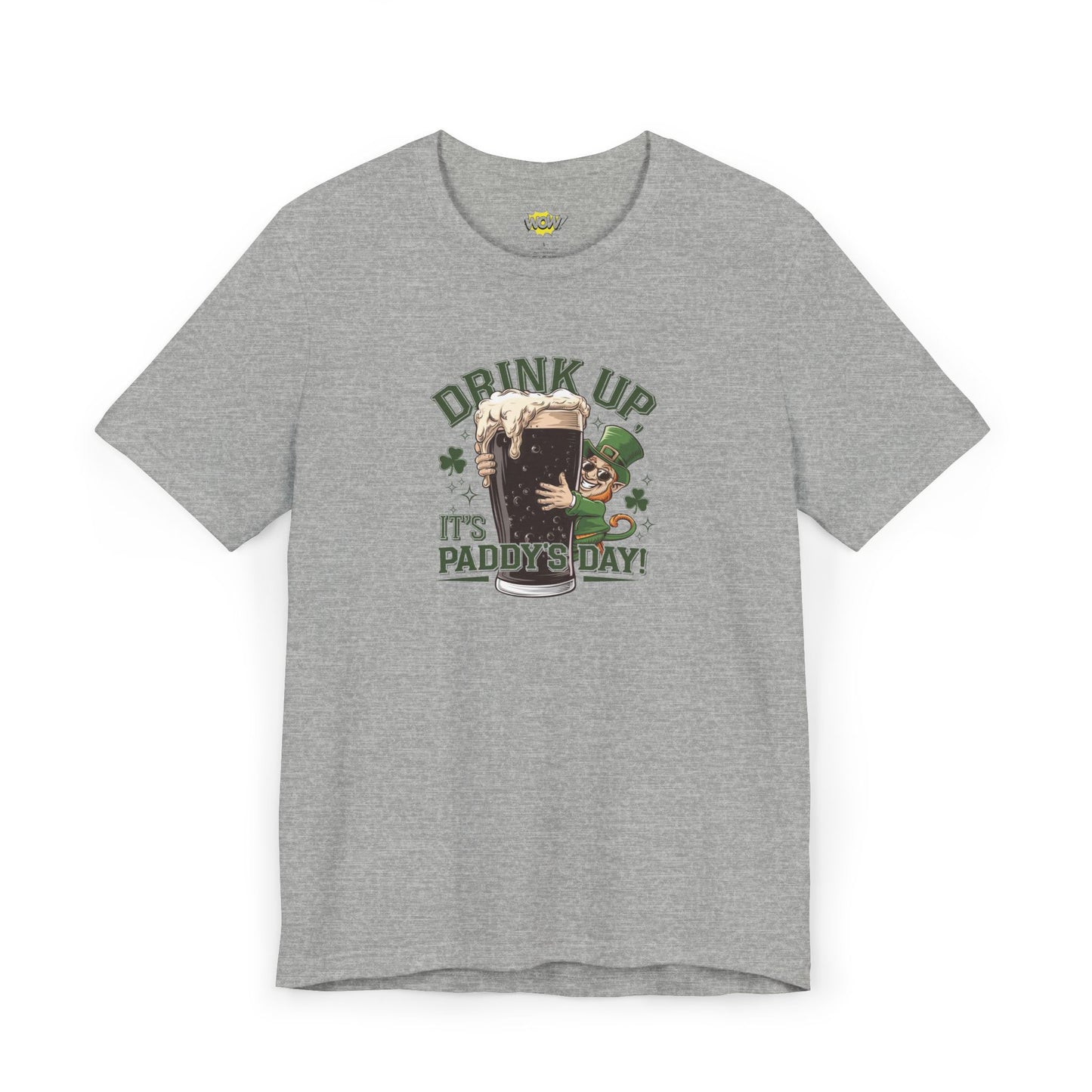 Drink Up, It's Paddy's Day T-Shirt