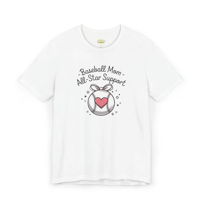 Baseball Mom - All-Star Support T-Shirt