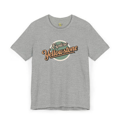 Explore Yellowstone T-Shirt