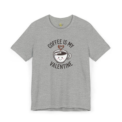 Coffee Is My Valentine T-Shirt