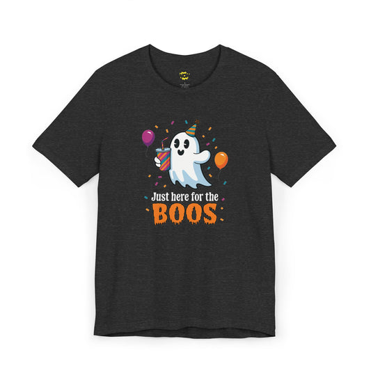 Just Here for the Boos T-Shirt
