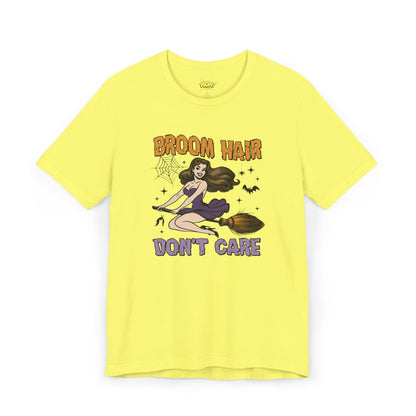 Broom Hair, Don’t Care T-Shirt