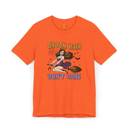 Broom Hair, Don’t Care T-Shirt