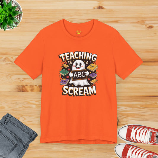 Teaching is a Scream T-Shirt