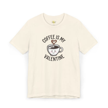 Coffee Is My Valentine T-Shirt