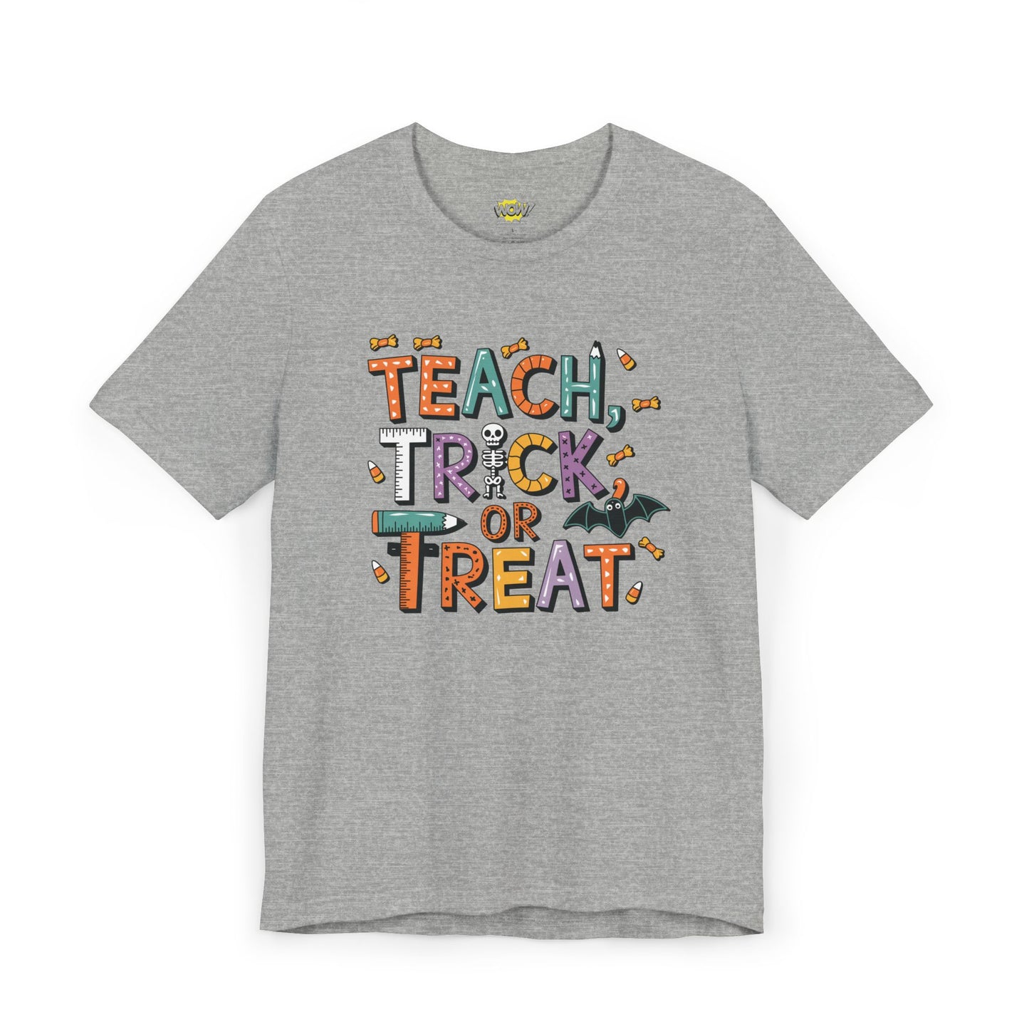 Teach, Trick, or Treat T-Shirt