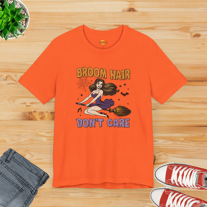 Broom Hair, Don’t Care T-Shirt