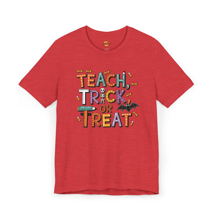 Teach, Trick, or Treat T-Shirt